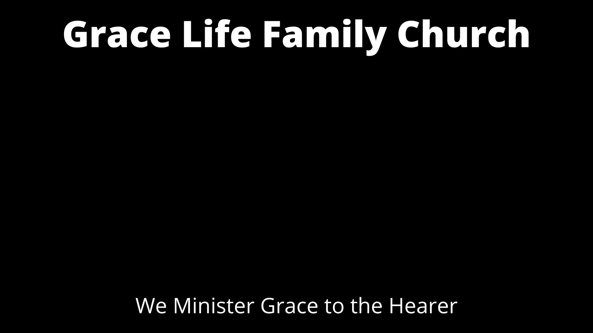 Grace Life Family Church Inc