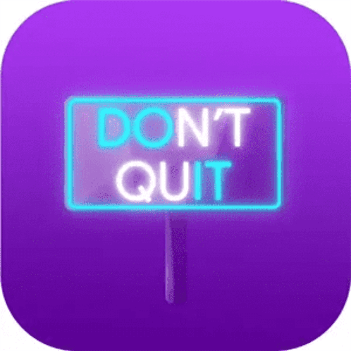 A neon sign with bright blue and white lettering on a purple background, displaying the phrase "DON'T QUIT."