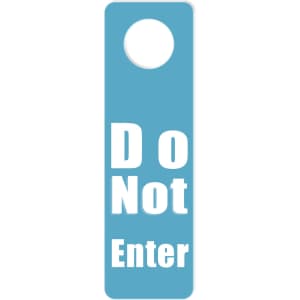 A custom shape acrylic door hanger in blue featuring 'Do Not Enter' text. It has a round cutout at the top.