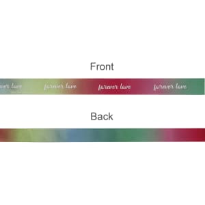 A ribbon with a rainbow satin finish, featuring the text "forever love" on the front and a solid back.