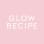 Glow Recipe
