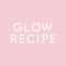 Glow Recipe