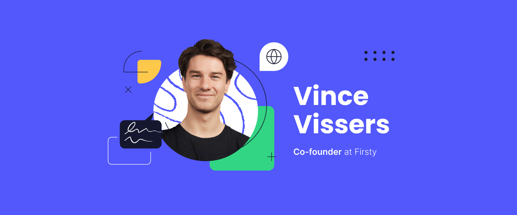 Vince Vissers, Co-founder at Firsty