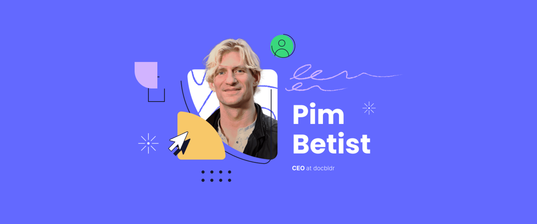 Pim Betist, CEO at docbldr