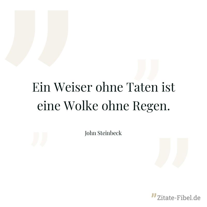 john-steinbeck-ein-weiser-ohne-taten-ist-eine-wolke-ohne-regen