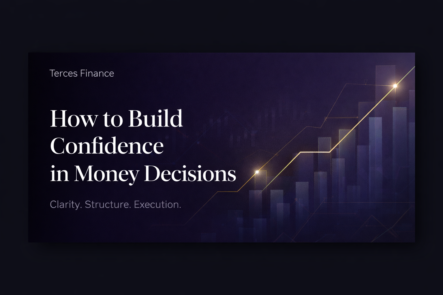 How to Build Confidence in Money Decisions