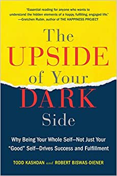 Book cover of "The Upside of Your Dark Side"