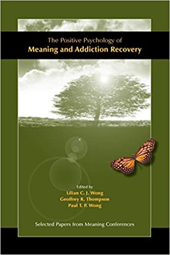 Book cover of "The Positive Psychology of Meaning and Addiction Recovery"