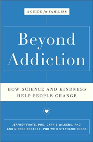 Beyond Addiction: How Science and Kindness Help People Change Book cover of "Beyond Addiction: How Science and Kindness Help People Change"
