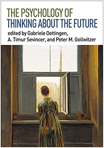 Book cover of "The Psychology of Thinking about the Future"