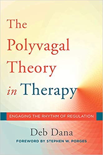 The Polyvagal Theory in Therapy: Engaging the Rhythm of Regulation Book cover of "The Polyvagal Theory in Therapy: Engaging the Rhythm of Regulation"