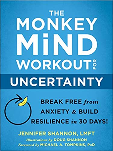 The Monkey Mind Workout for Uncertainty: Break Free from Anxiety and Build Resilience in 30 Days! Book cover of "The Monkey Mind Workout for Uncertainty: Break Free from Anxiety and Build Resilience in 30 Days!"