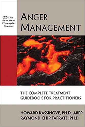 Book cover of "Anger Management: The Complete Treatment Guidebook for Practitioners (The Practical Therapist Series)"