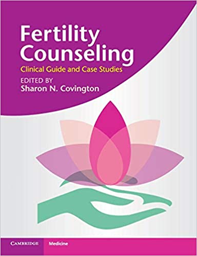 Fertility Counseling: Clinical Guide and Case Studies Book cover of "Fertility Counseling: Clinical Guide and Case Studies"