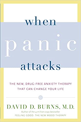 Book cover of "When Panic Attacks: The New, Drug-Free Anxiety Therapy That Can Change Your Life"