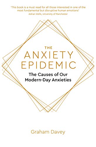 The Anxiety Epidemic: The Causes of our Modern-Day Anxieties Book cover of "The Anxiety Epidemic: The Causes of our Modern-Day Anxieties "
