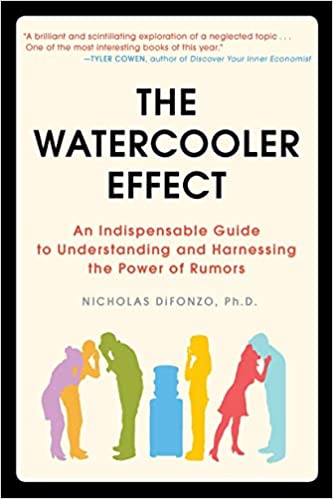 Book cover of "The Watercooler Effect: An Indispensable Guide to Understanding and Harnessing the Power of Rumors"