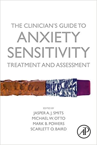 Book cover of "The Clinician's Guide to Anxiety Sensitivity Treatment and Assessment"