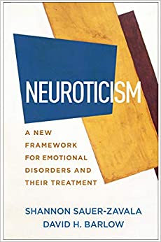 Neuroticism: A New Framework for Emotional Disorders and Their Treatment Book cover of "Neuroticism: A New Framework for Emotional Disorders and Their Treatment"