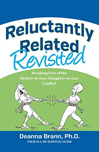 Reluctantly Related Revisited: Breaking Free of the Mother-in-Law/Daughter-in-Law Conflict Book cover of "Reluctantly Related Revisited: Breaking Free of the Mother-in-Law/Daughter-in-Law Conflict"