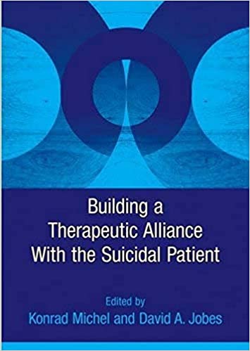 Book cover of "Building a Therapeutic Alliance With the Suicidal Patient"