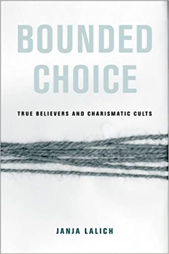 Book cover of "Bounded Choice: True Believers and Charismatic Cults"