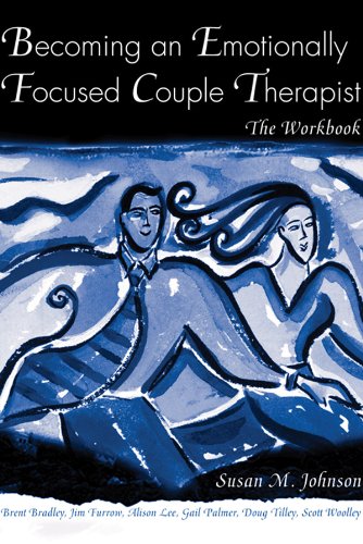 Book cover of "Becoming an Emotionally Focused Couple Therapist: The Workbook"
