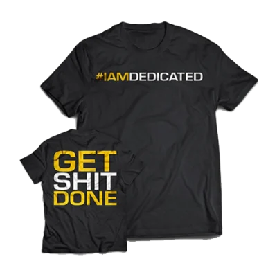Dedicated T-Shirt "Get Shit Done"