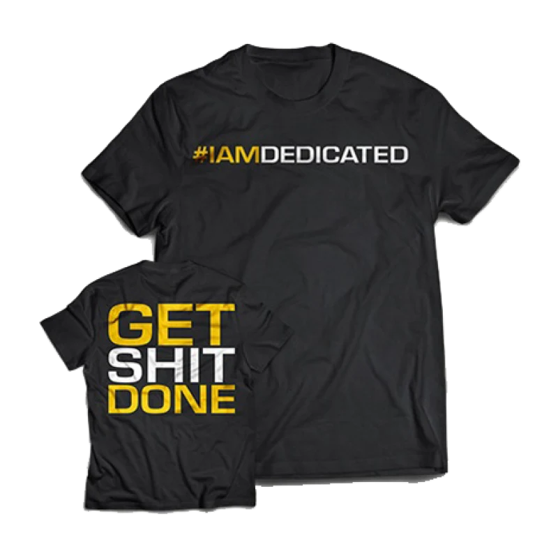Dedicated T-Shirt "Get Shit Done" - Bild 1