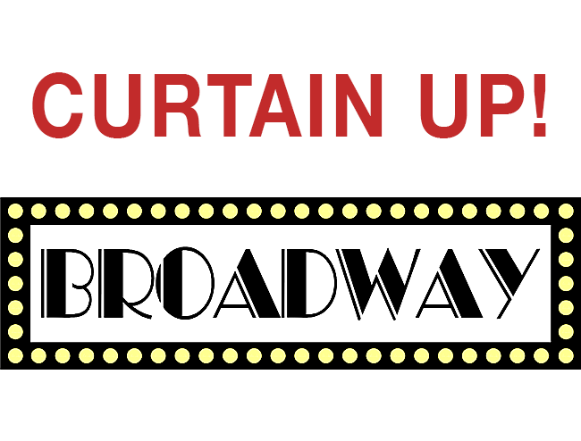 Broadway: Curtain Up!