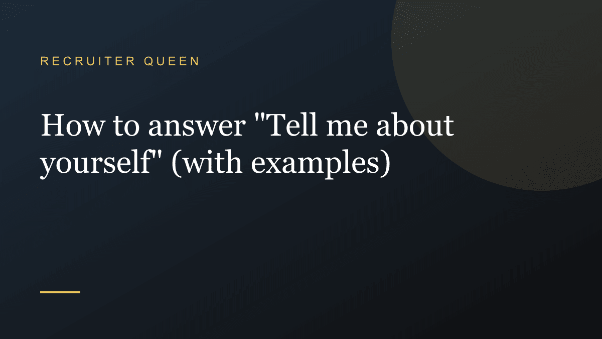 How to answer "Tell me about yourself" (with examples)