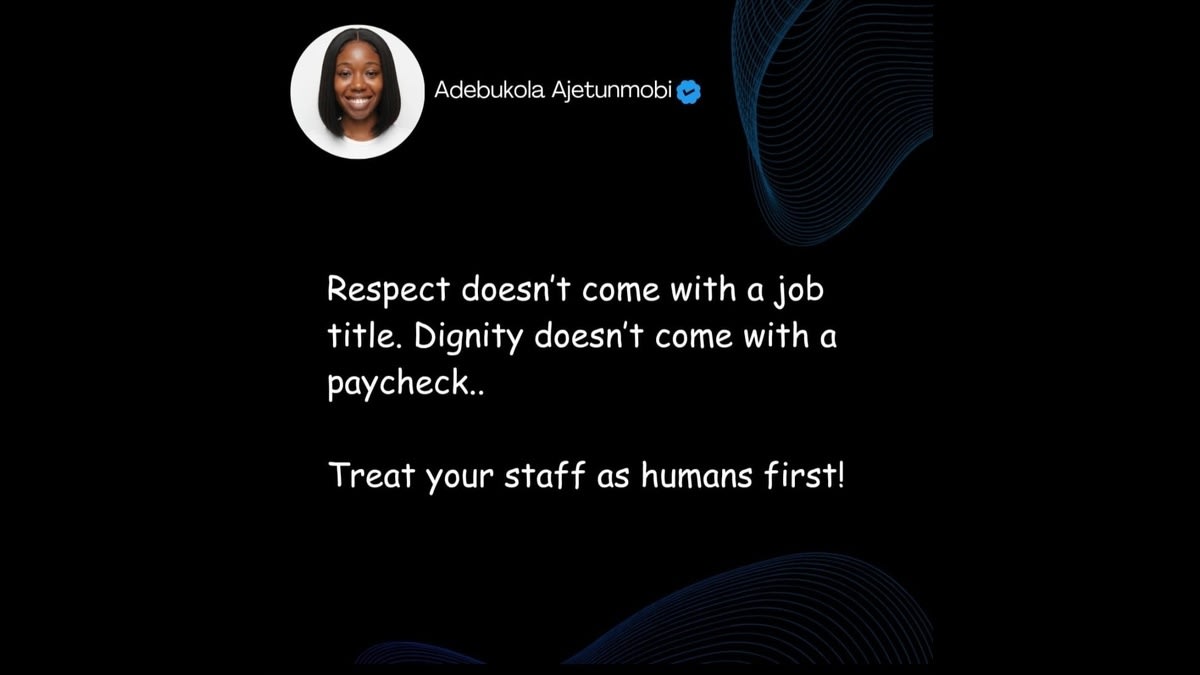Quote graphic by Adebukola Ajetunmobi that says Respect doesn't come with a job title, dignity doesn't come with a paycheck, treat your staff as humans first.