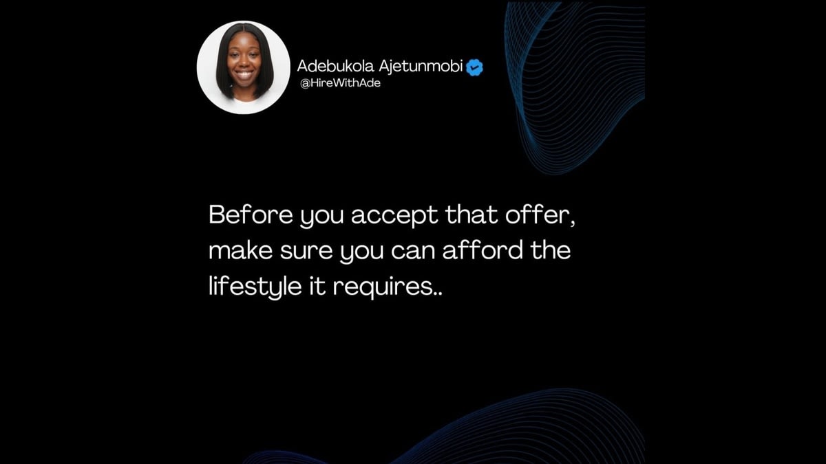 Career advice quote graphic by Adebukola Ajetunmobi that says Before you accept that offer, make sure you can afford the lifestyle it requires.