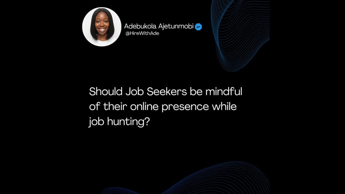Career question graphic by Adebukola Ajetunmobi asking if job seekers should be mindful of their online presence while job hunting.