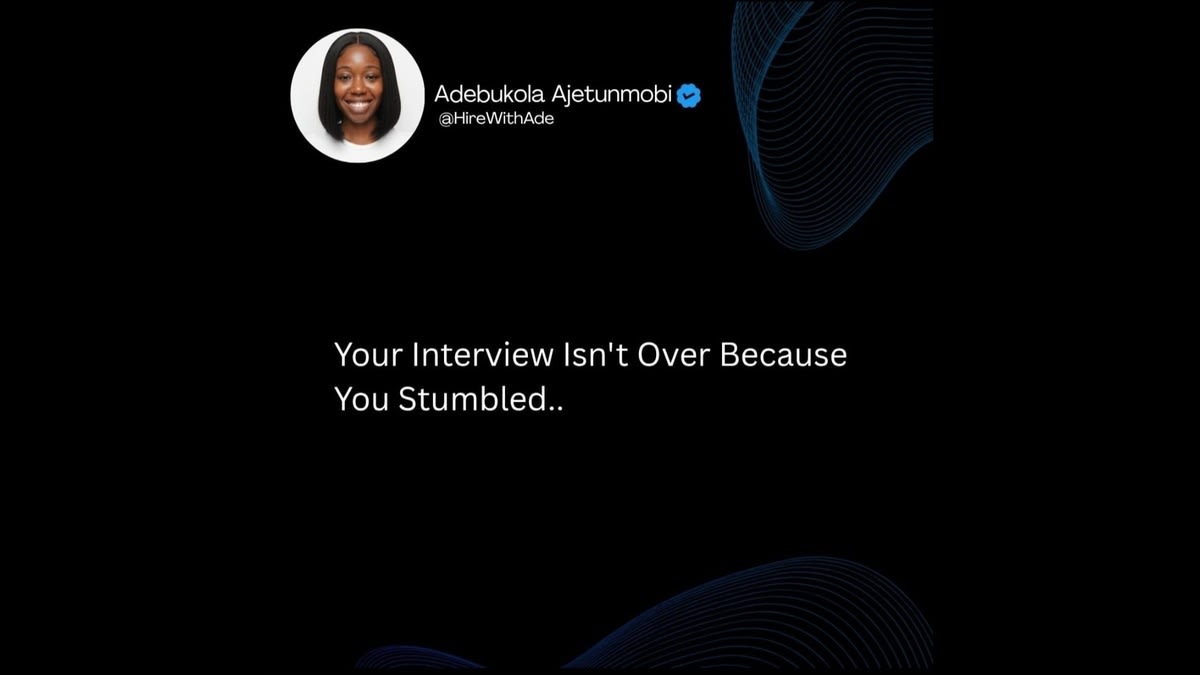 Quote graphic by Adebukola Ajetunmobi stating your interview isn't over because you stumbled.