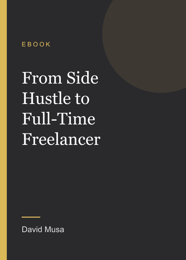 Cover of From Side Hustle to Full-Time Freelancer