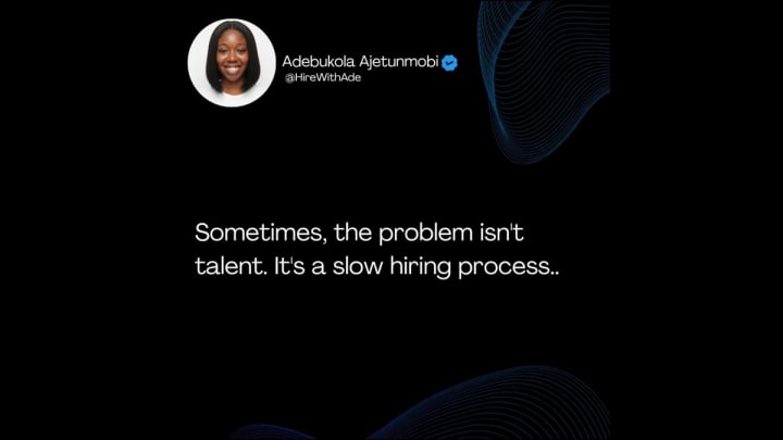 Quote graphic by Adebukola Ajetunmobi stating that sometimes the problem isn't talent, but a slow hiring process.
