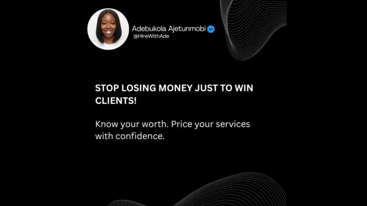 Motivational pricing advice from career coach Adebukola Ajetunmobi - Stop losing money just to win clients, know your worth and price with confidence