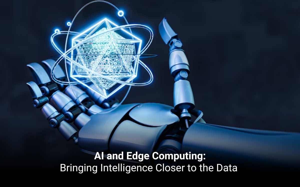 AI and Edge Computing: Bringing Intelligence Closer to the Data ...