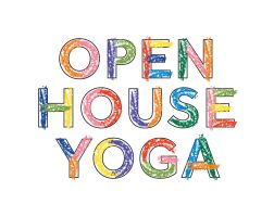 Class Schedule for Open House Yoga  powered by Punchpass.com • Open House  Yoga