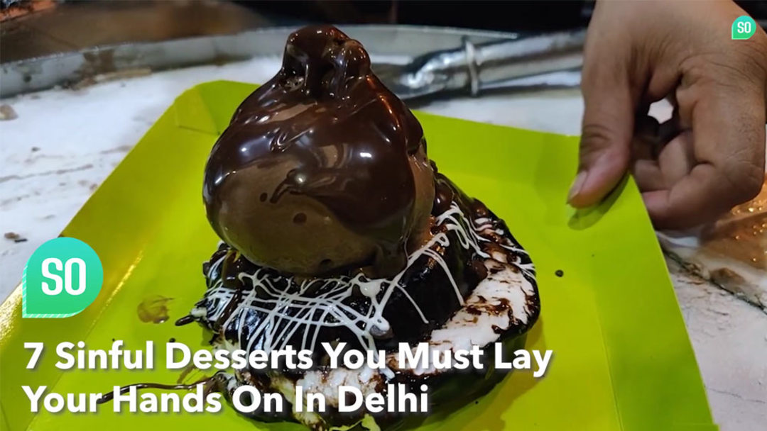 7 Best Desserts In Delhi To Eat A List So Delhi