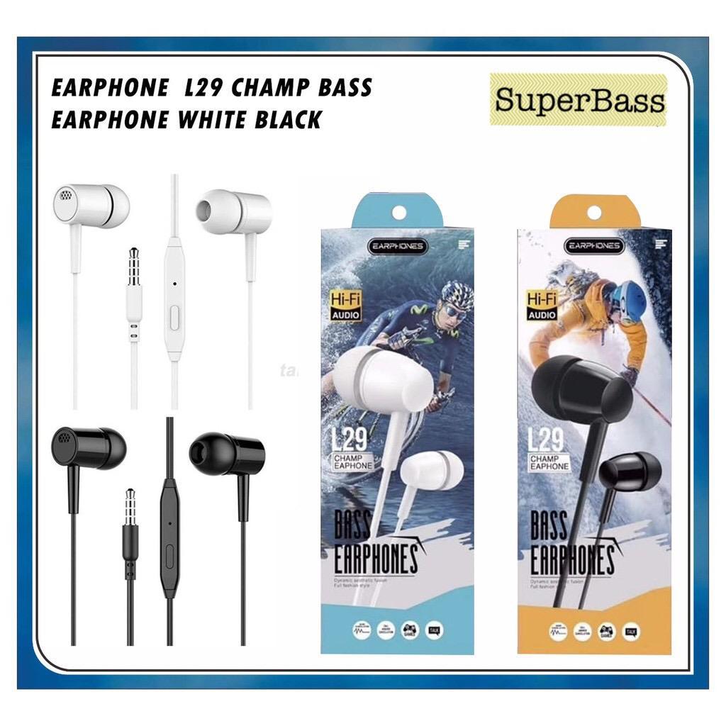 HEADSET CHAMP EARPHONE/BASS EARPHONE (MODEL L29 & D21)