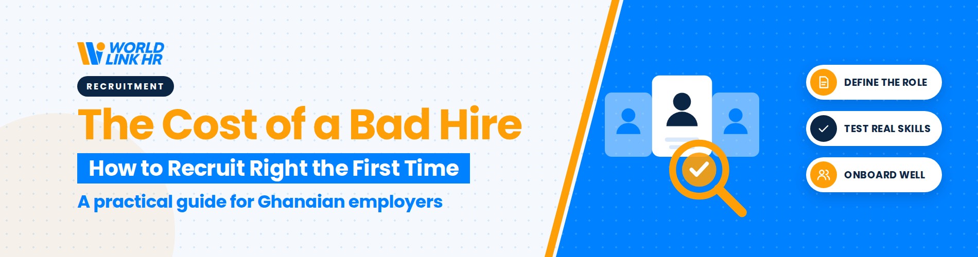 The True Cost of a Bad Hire: How Ghanaian Businesses Can Recruit Right the First Time