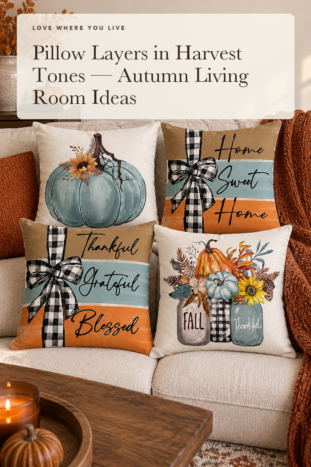 AVOIN colorlife Fall Pumpkin Home Sweet Home Throw Pillow Covers, 18 x 18 Inch Autumn Thankful Grateful Blessed Harvest Floral Decorations for Sofa Couch Set of 4; styling inspiration