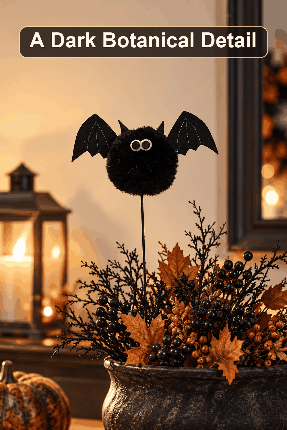 Styled Halloween home scene featuring the Black Bat Pick, 13", with the words A Dark Botanical Detail in a dark banner above.