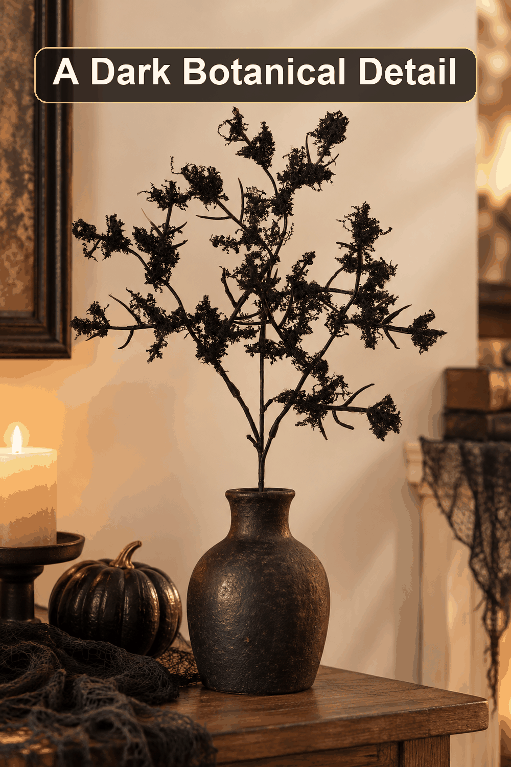 Styled Halloween home scene featuring the Black Moss Branch Pick, 11", with the words A Dark Botanical Detail in a dark banner above.