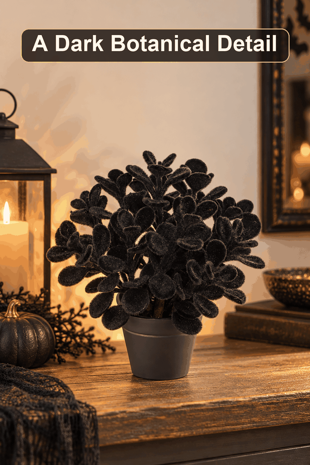 Styled Halloween home scene featuring the Black Velvet Boxwood Arrangement, 7.5", with the words A Dark Botanical Detail in a dark banner above.