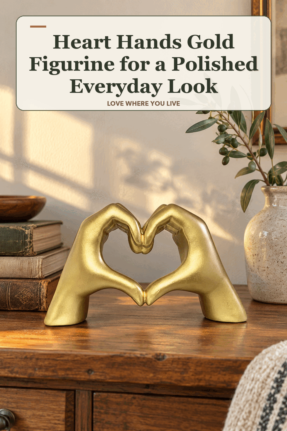 A realistic lived-in home scene featuring the exact Mainstays Heart Hands Gold Figurine, beneath the words Heart Hands Gold Figurine for a Polished Everyday Look.