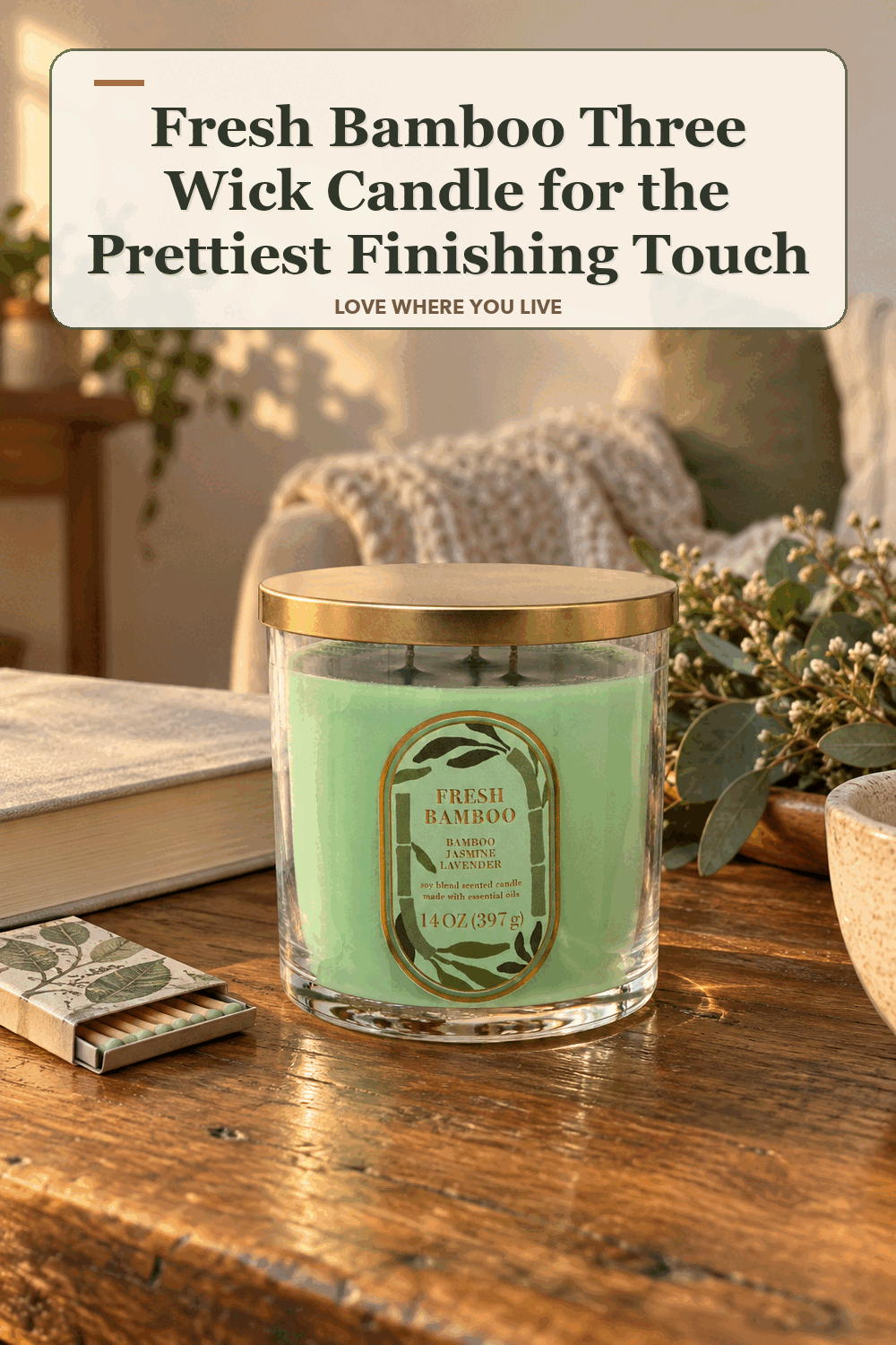 A realistic lived-in home scene featuring the exact Sonoma Goods for Life Fresh Bamboo Three Wick Candle, beneath the words Fresh Bamboo Three Wick Candle for the Prettiest Finishing Touch.