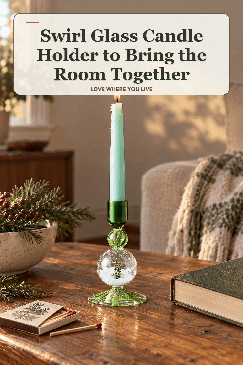 A realistic lived-in home scene featuring the exact Swirl Glass Candle Holder, beneath the words Swirl Glass Candle Holder to Bring the Room Together.